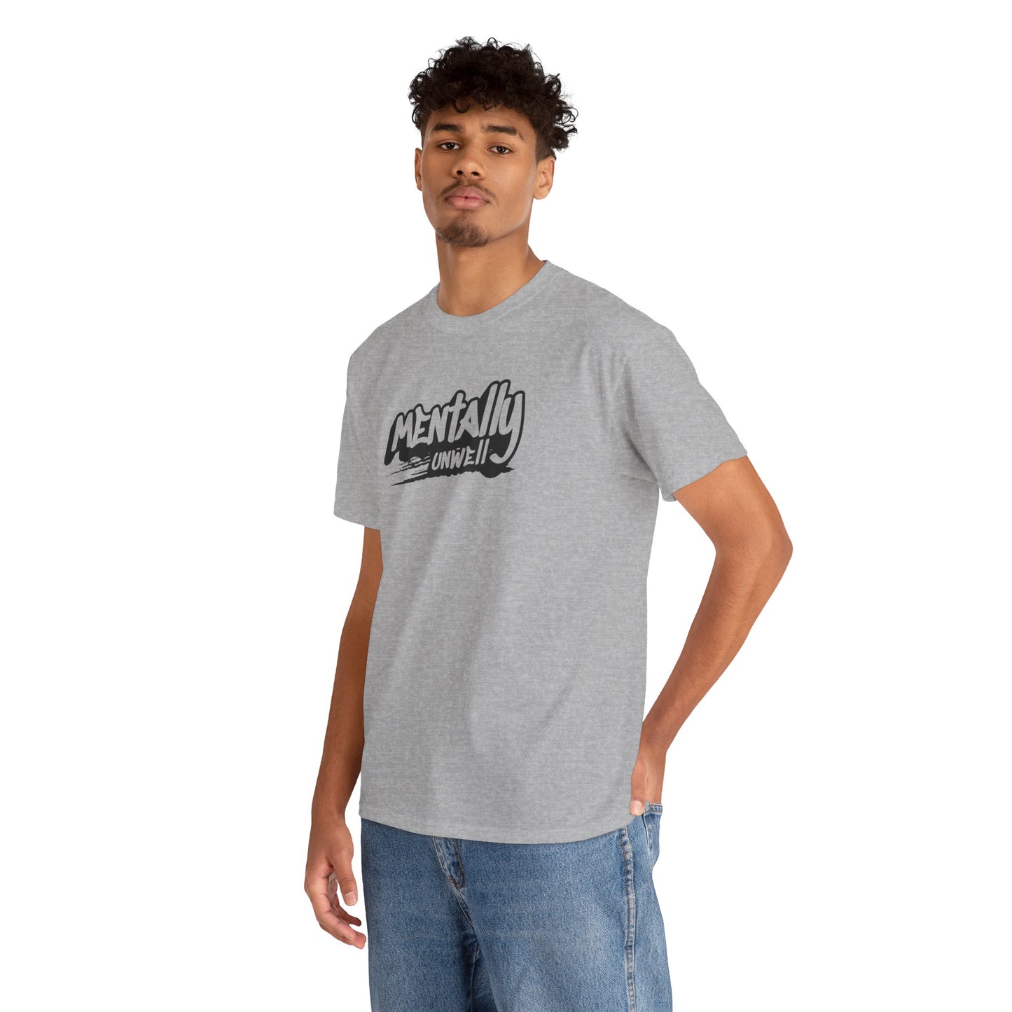 Mentally Unwell Tee