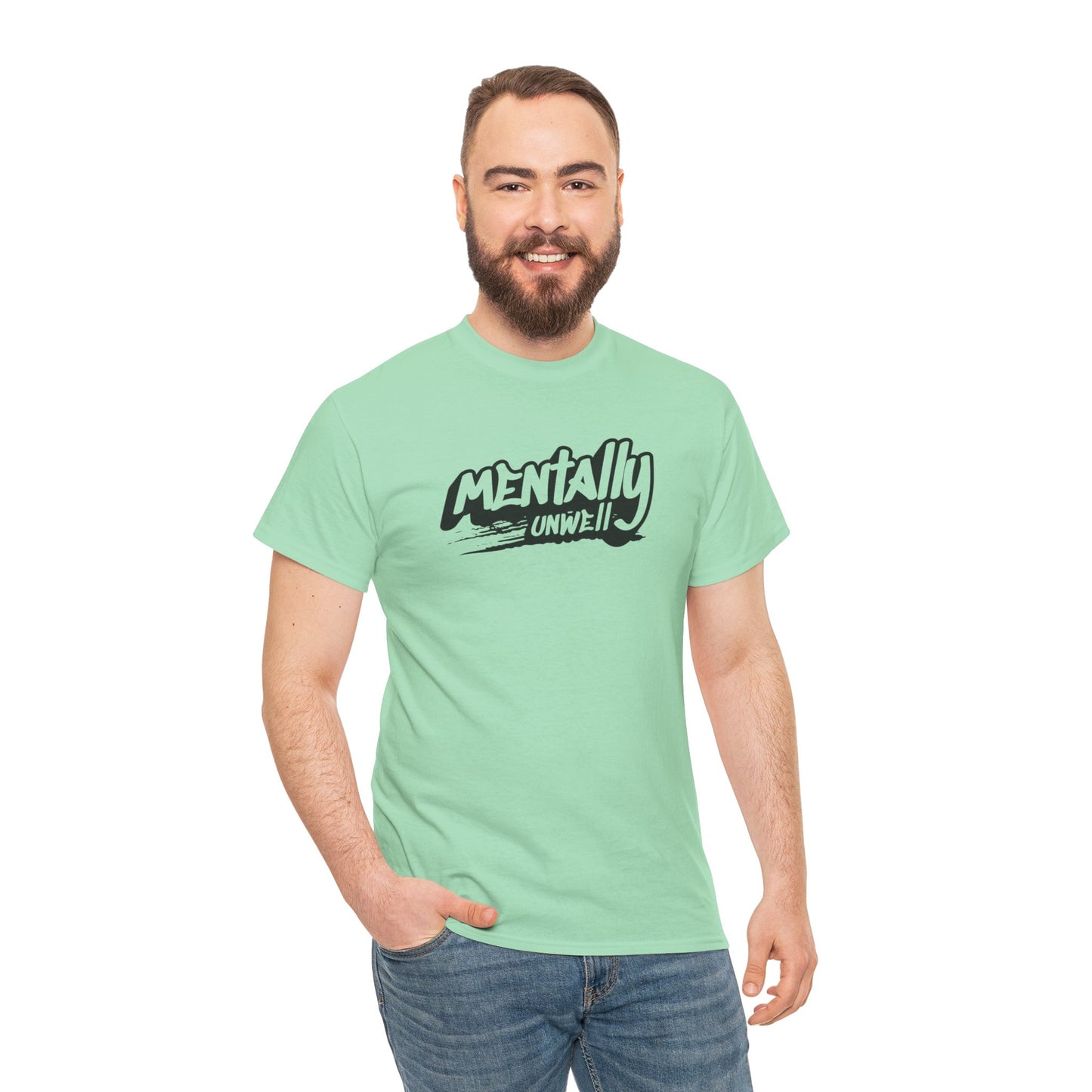 Mentally Unwell Tee
