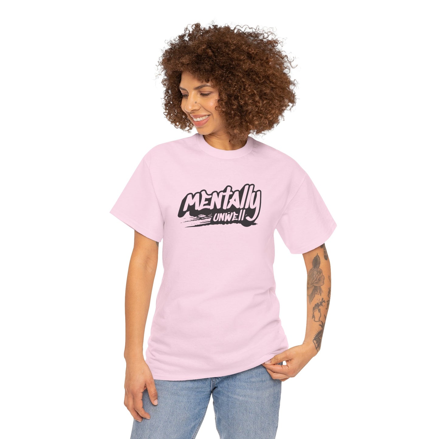 Mentally Unwell Tee