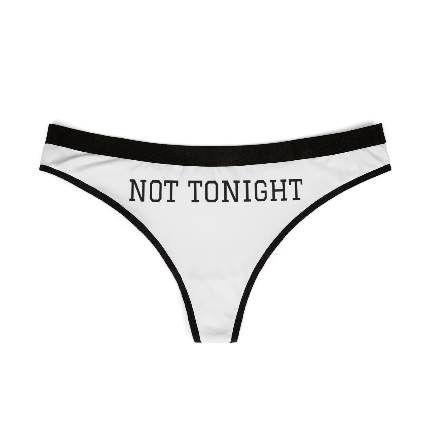 Not Tonight Thong