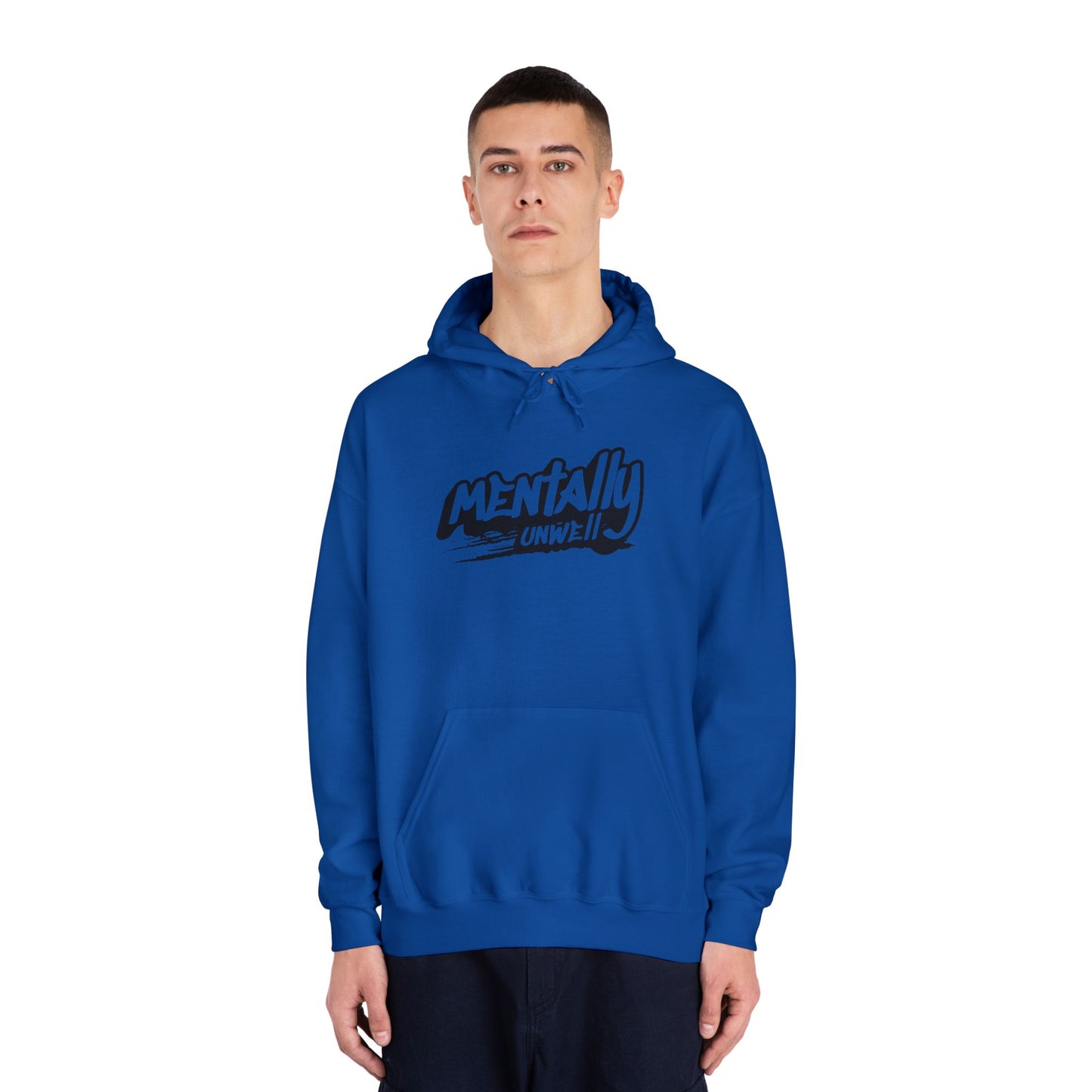 Mentally Unwell Hoodie