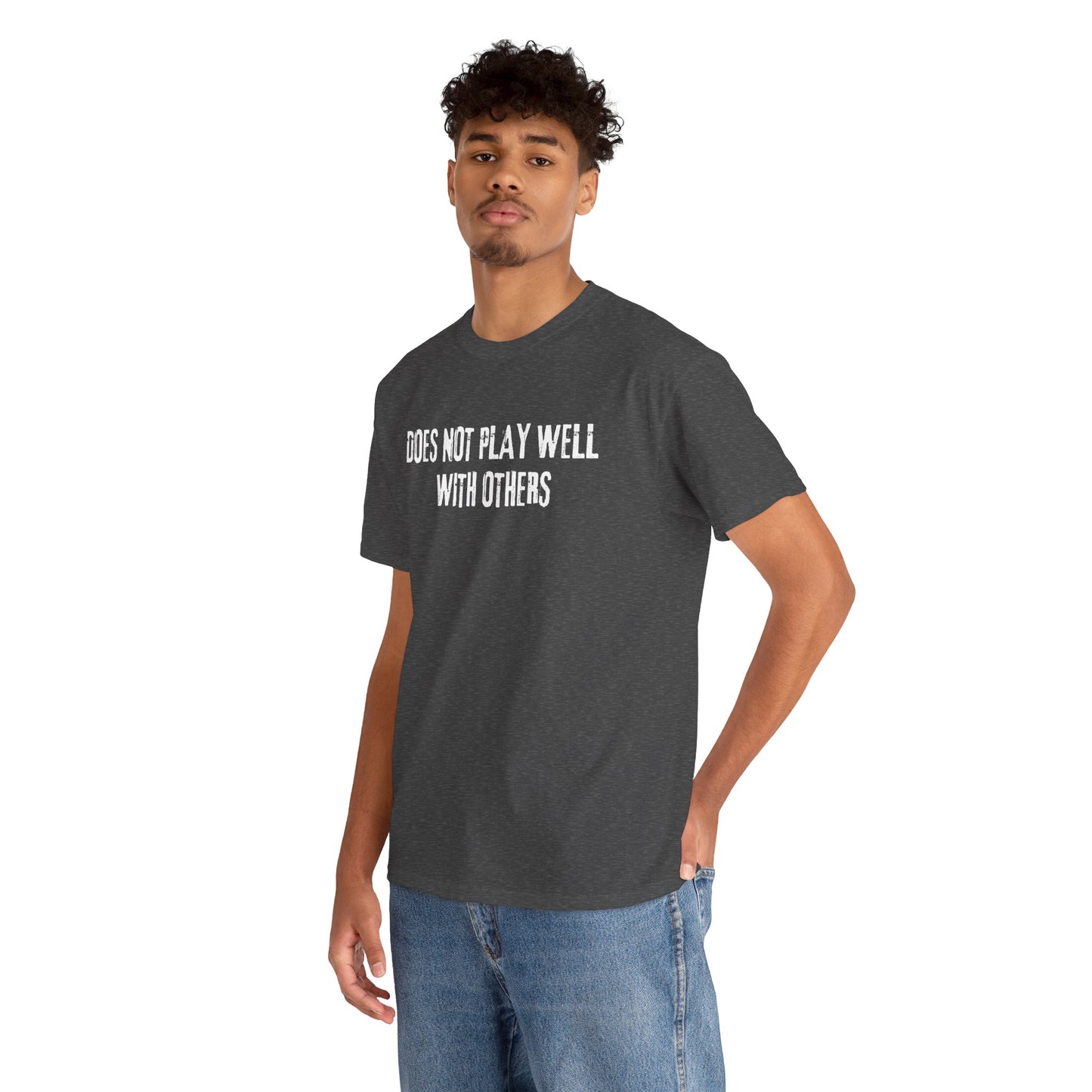 Does Not Play Well With Others Tee