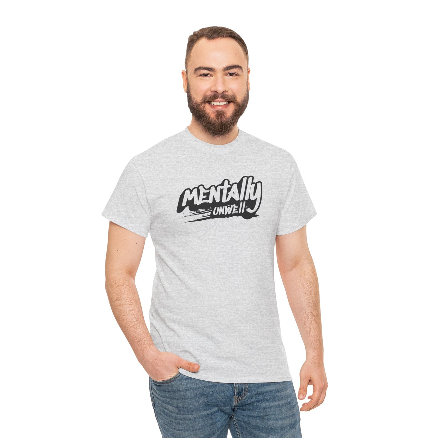 Mentally Unwell Tee