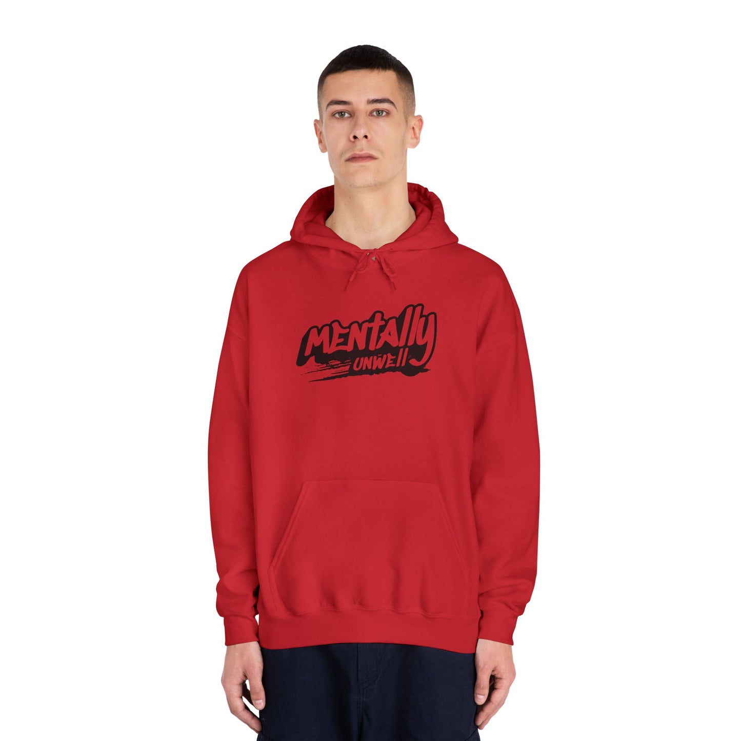 Mentally Unwell Hoodie