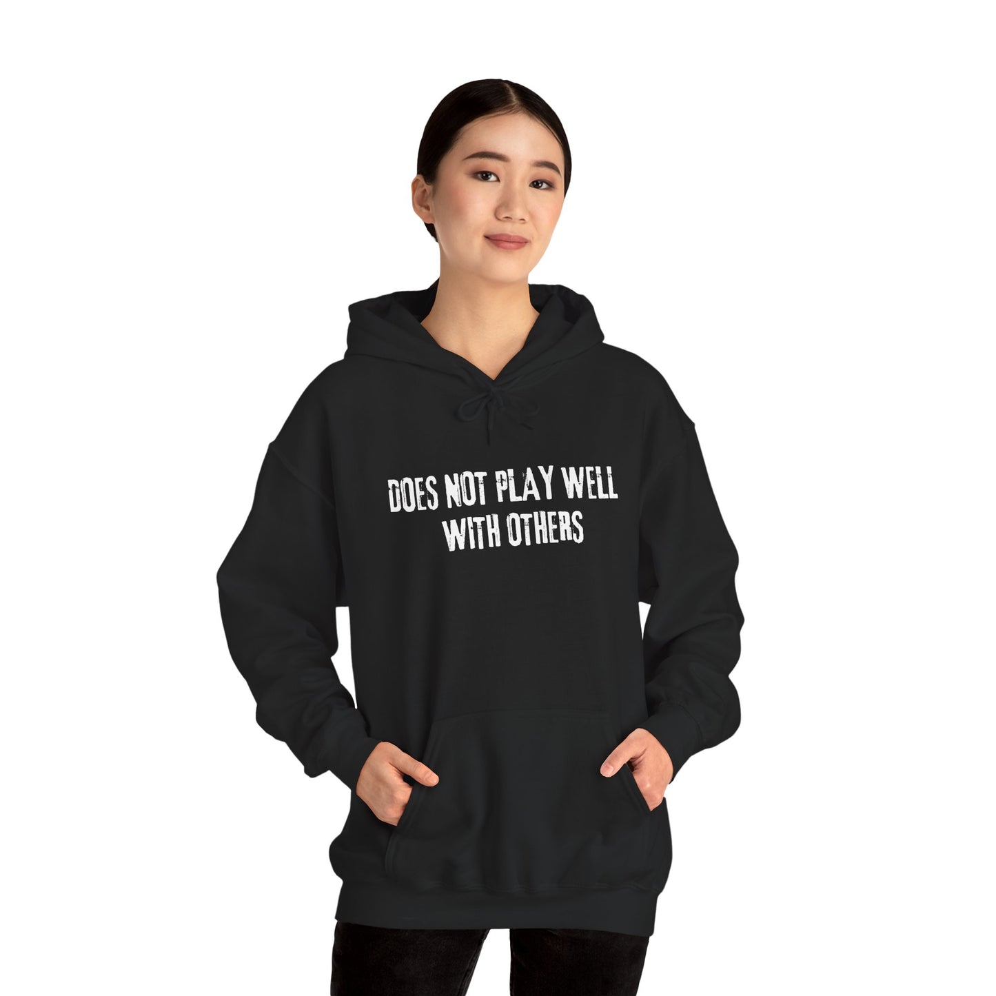 Does Not Play Well With Others Hoodie