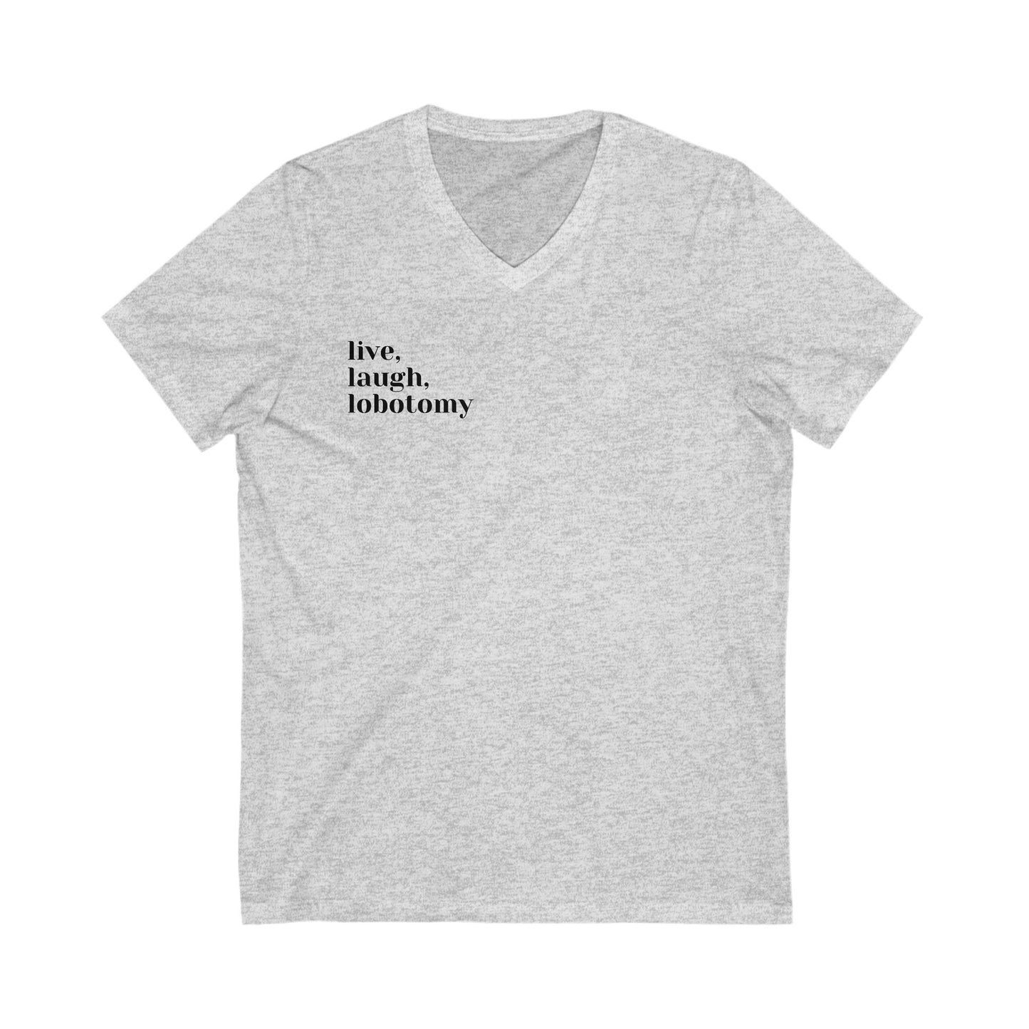 Live Laugh Lobotomy Shirt