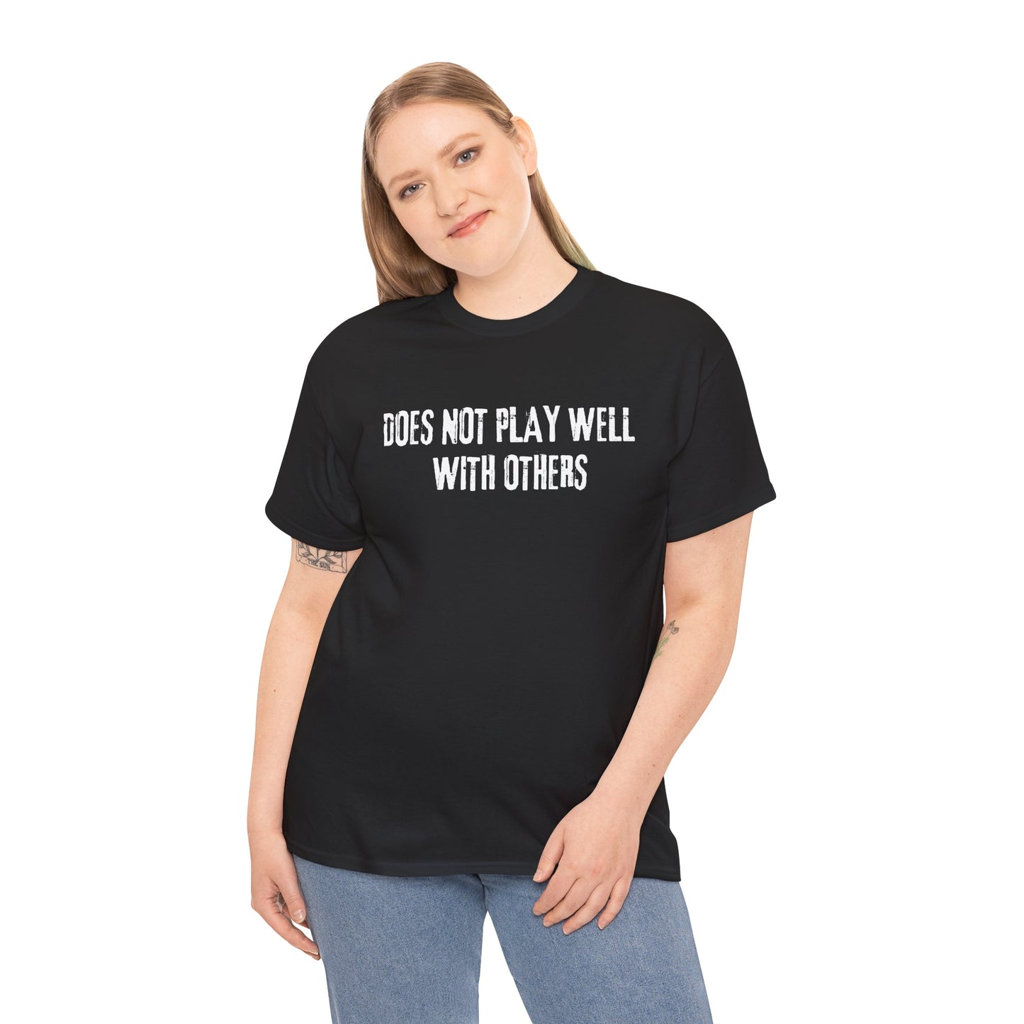 Does Not Play Well With Others Tee