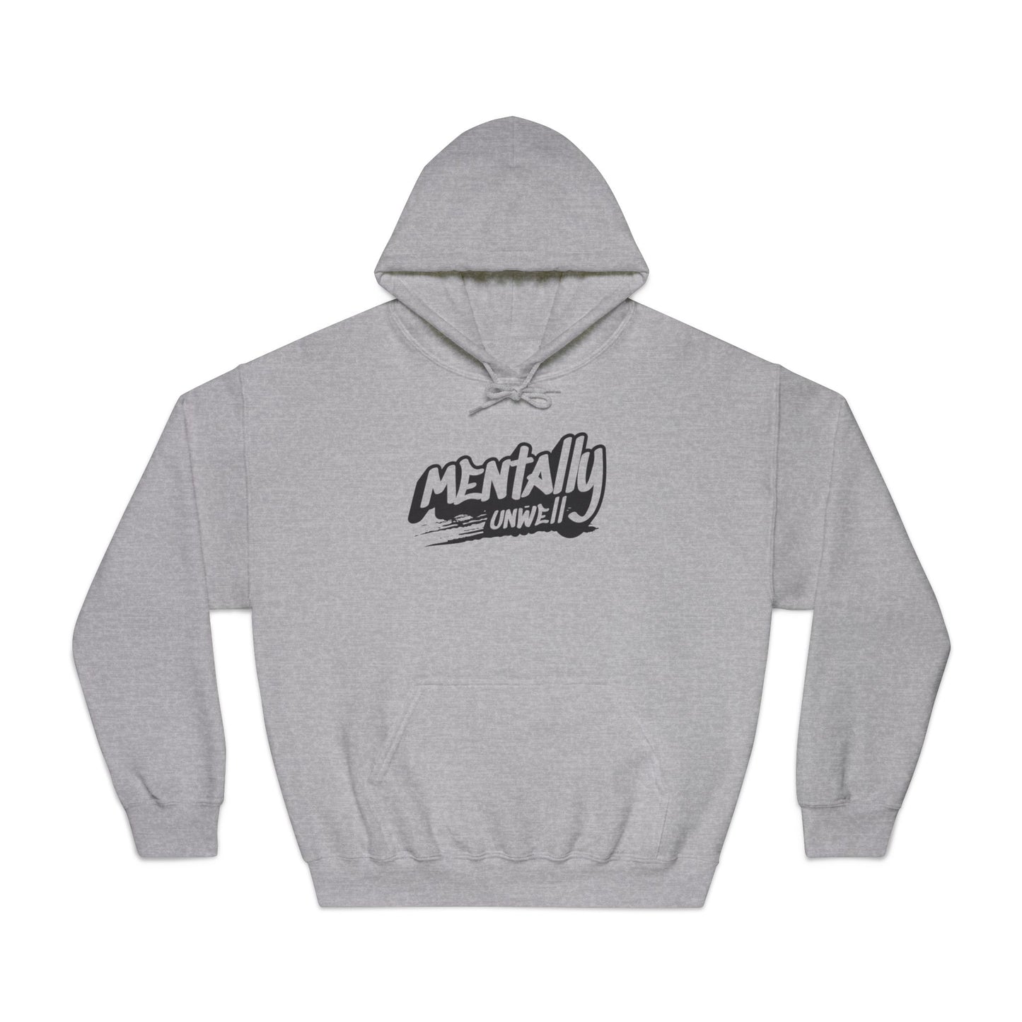 Mentally Unwell Hoodie