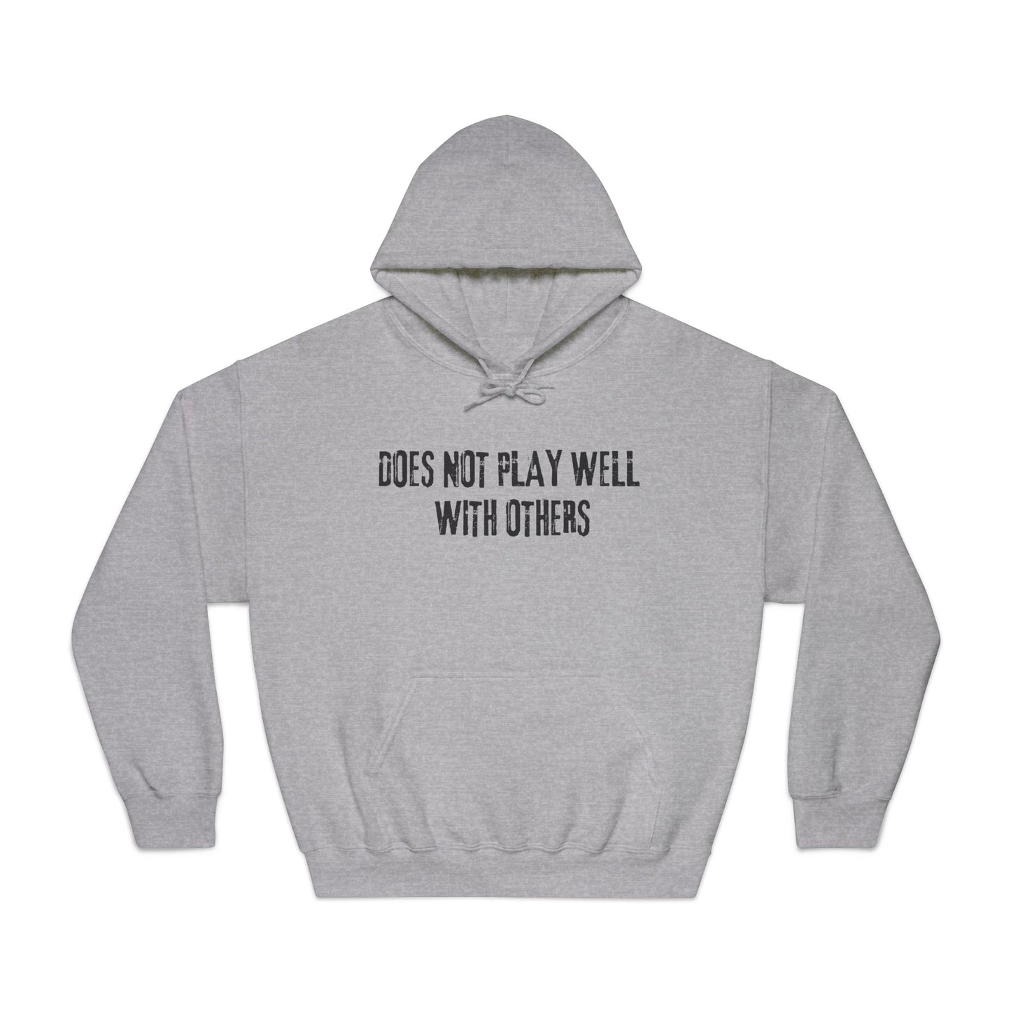 Does Not Play Well With Others Hoodie