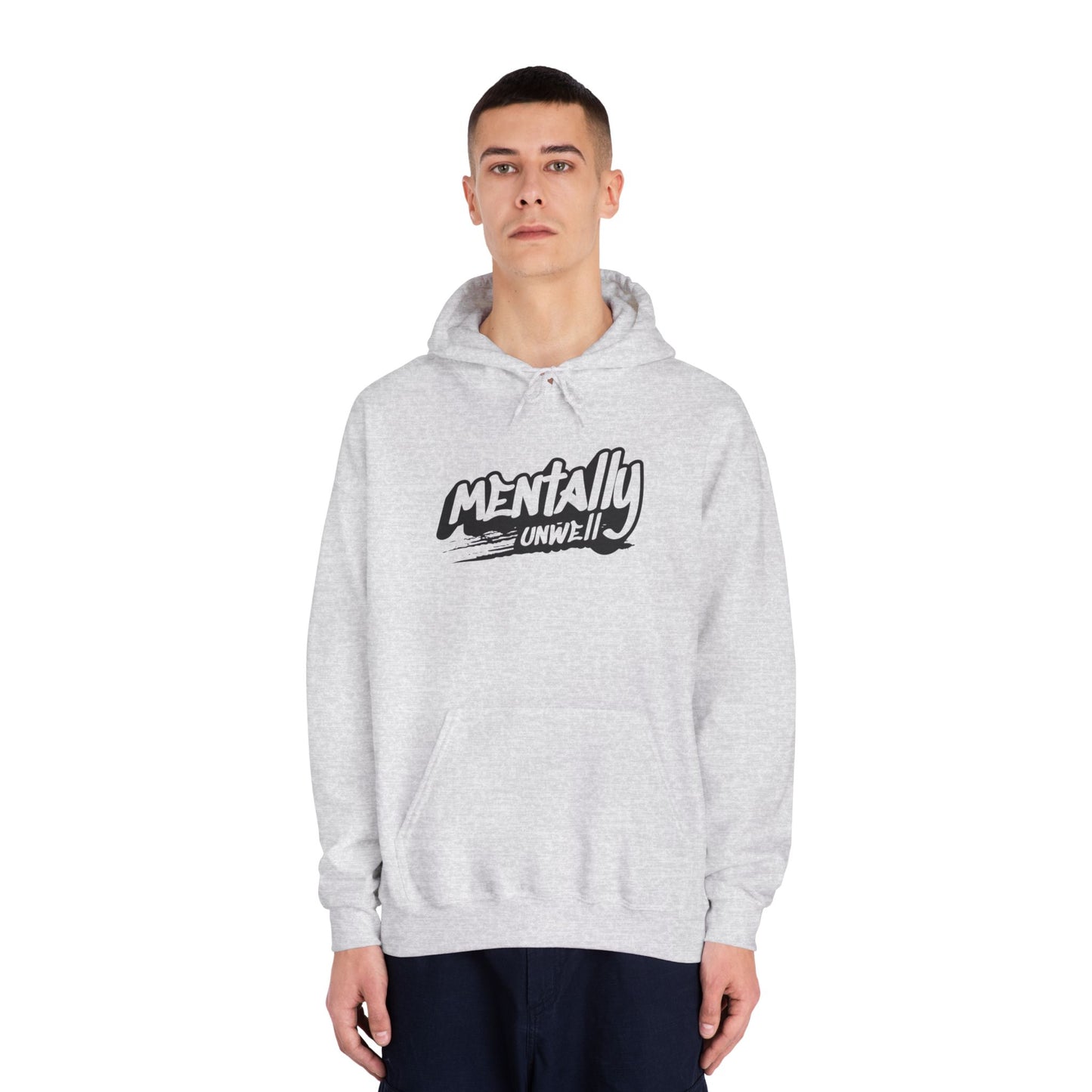 Mentally Unwell Hoodie