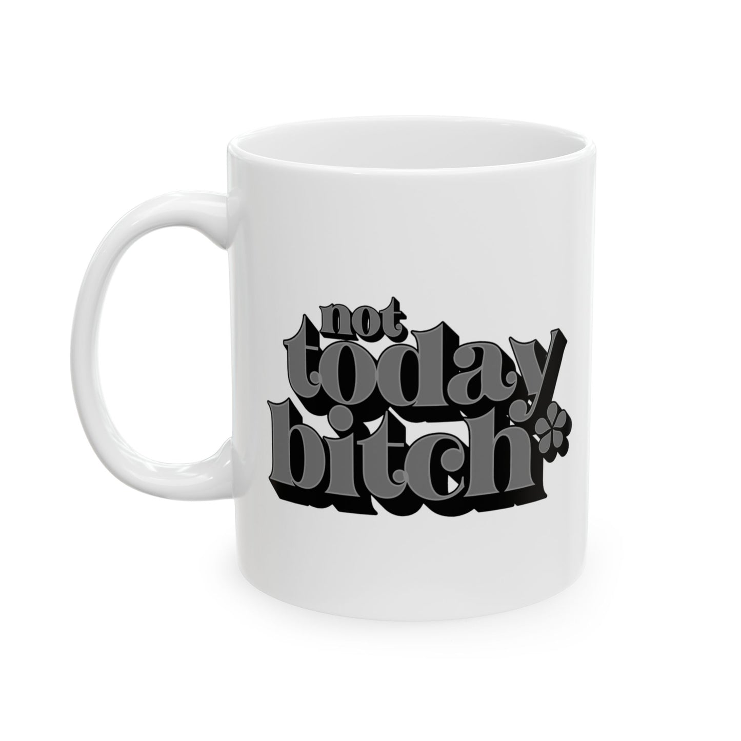 Not Today Mug