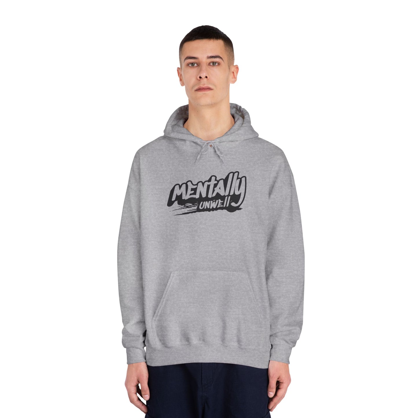 Mentally Unwell Hoodie
