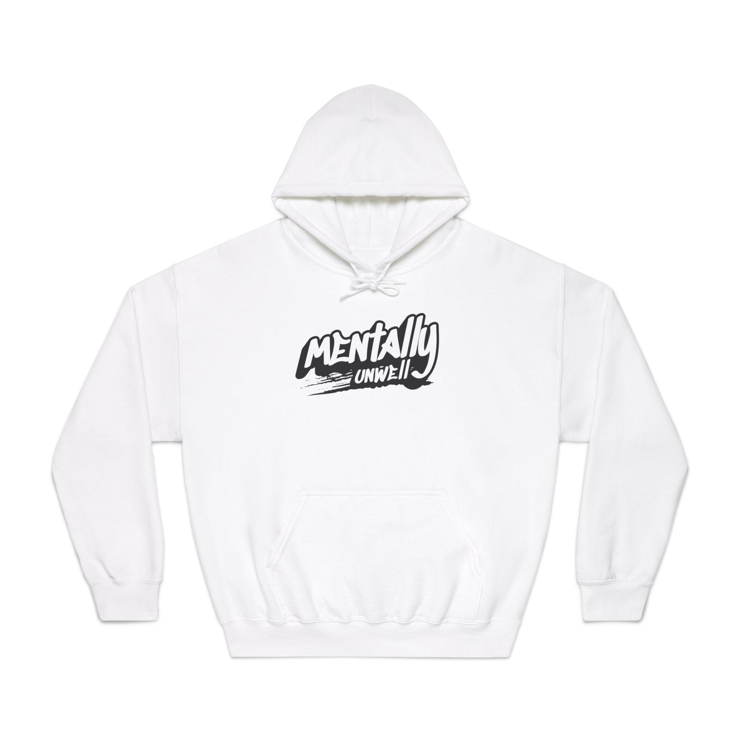 Mentally Unwell Hoodie