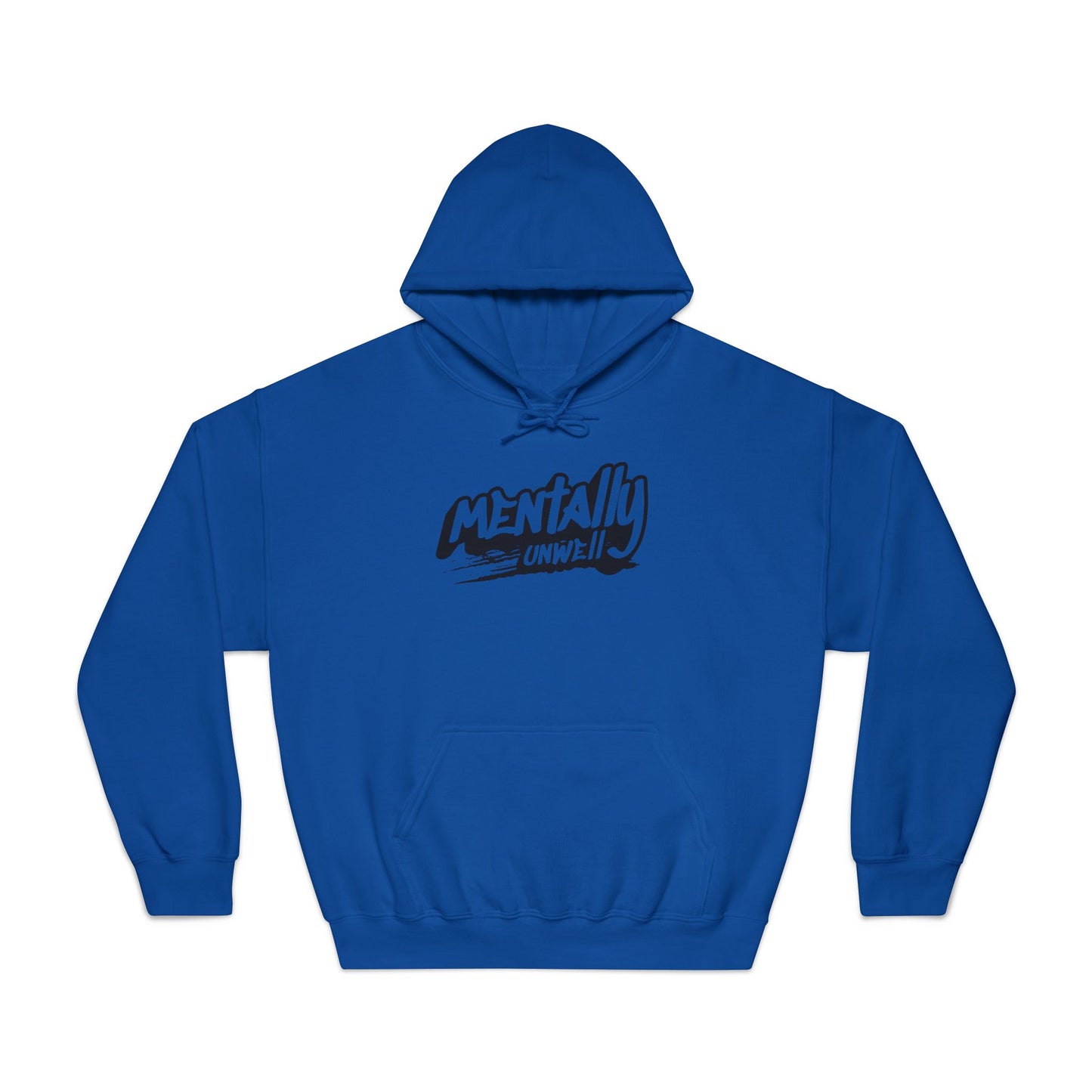 Mentally Unwell Hoodie