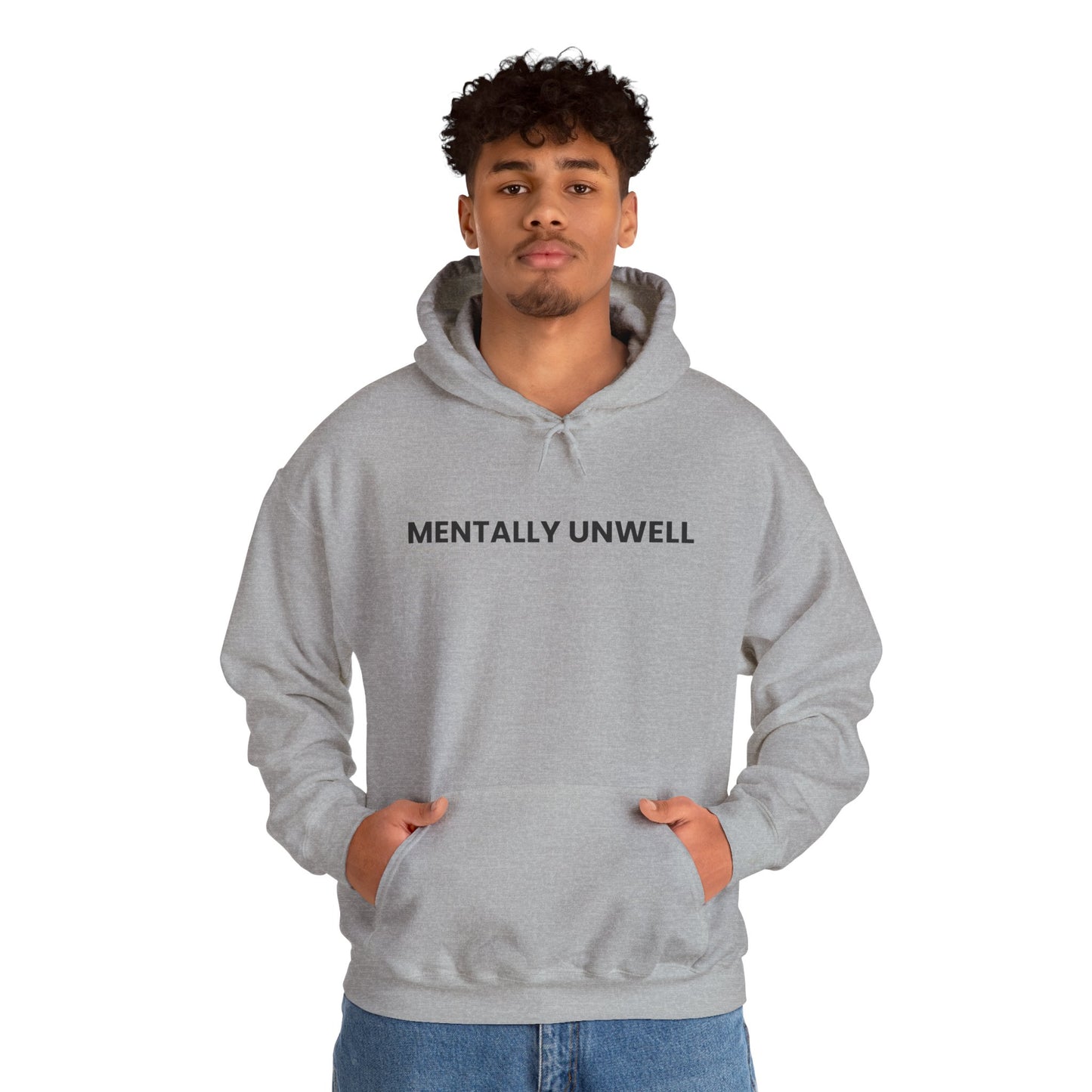 Mentally Unwell Hoodie