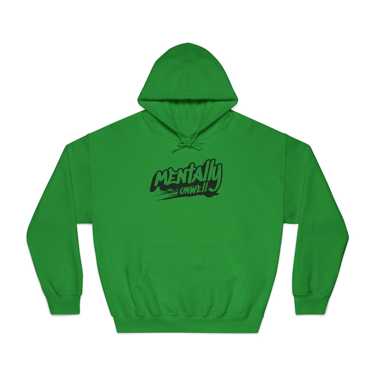 Mentally Unwell Hoodie
