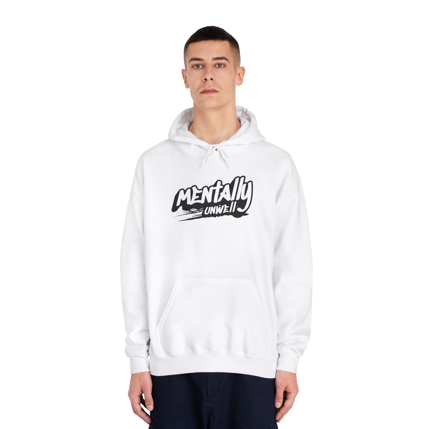 Mentally Unwell Hoodie