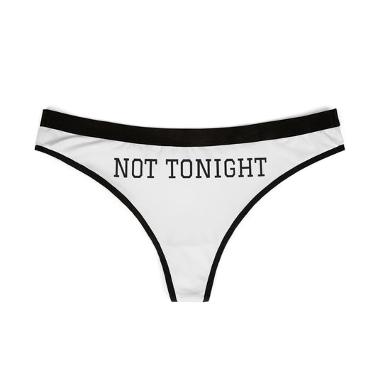 Not Tonight Thong