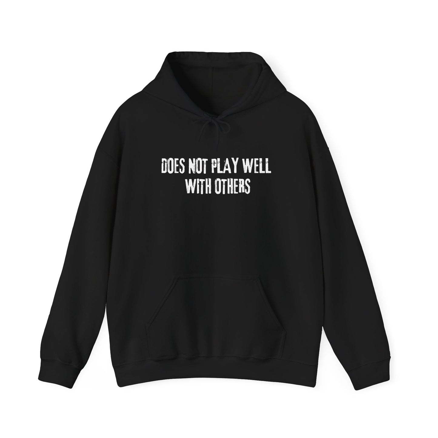 Does Not Play Well With Others Hoodie
