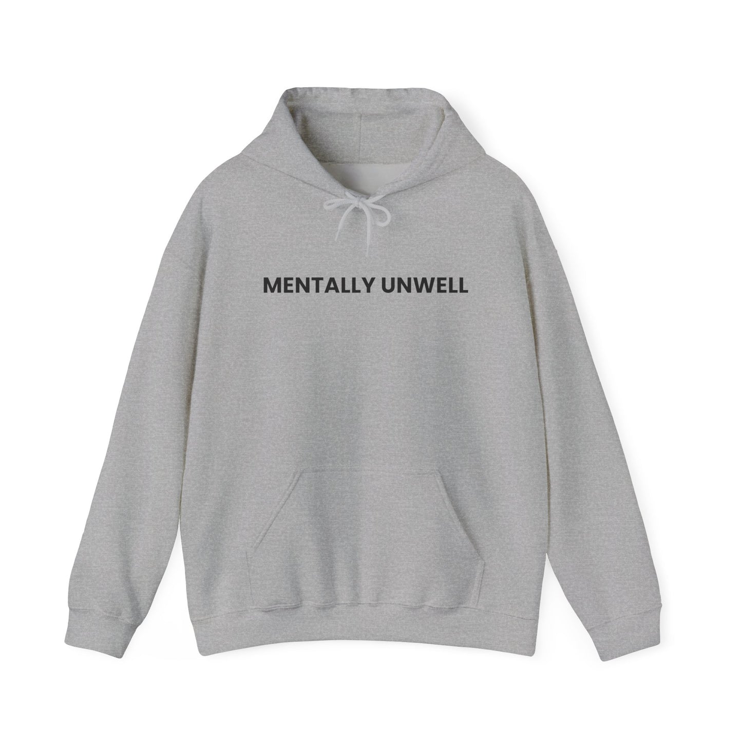 Mentally Unwell Hoodie