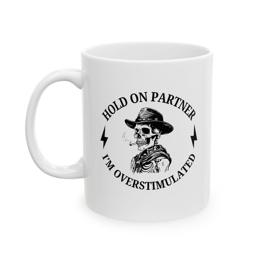 Overstimulated Mug