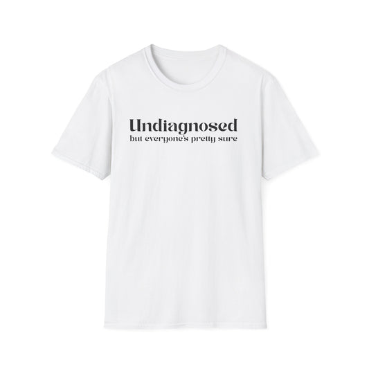 Undiagnosed Tee