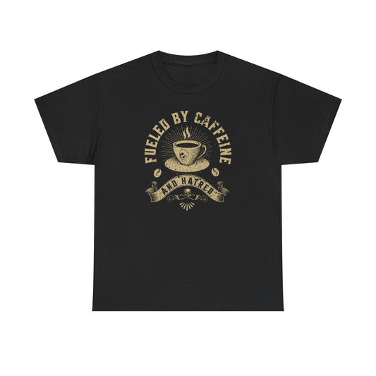 Caffeine & Hatred Tee