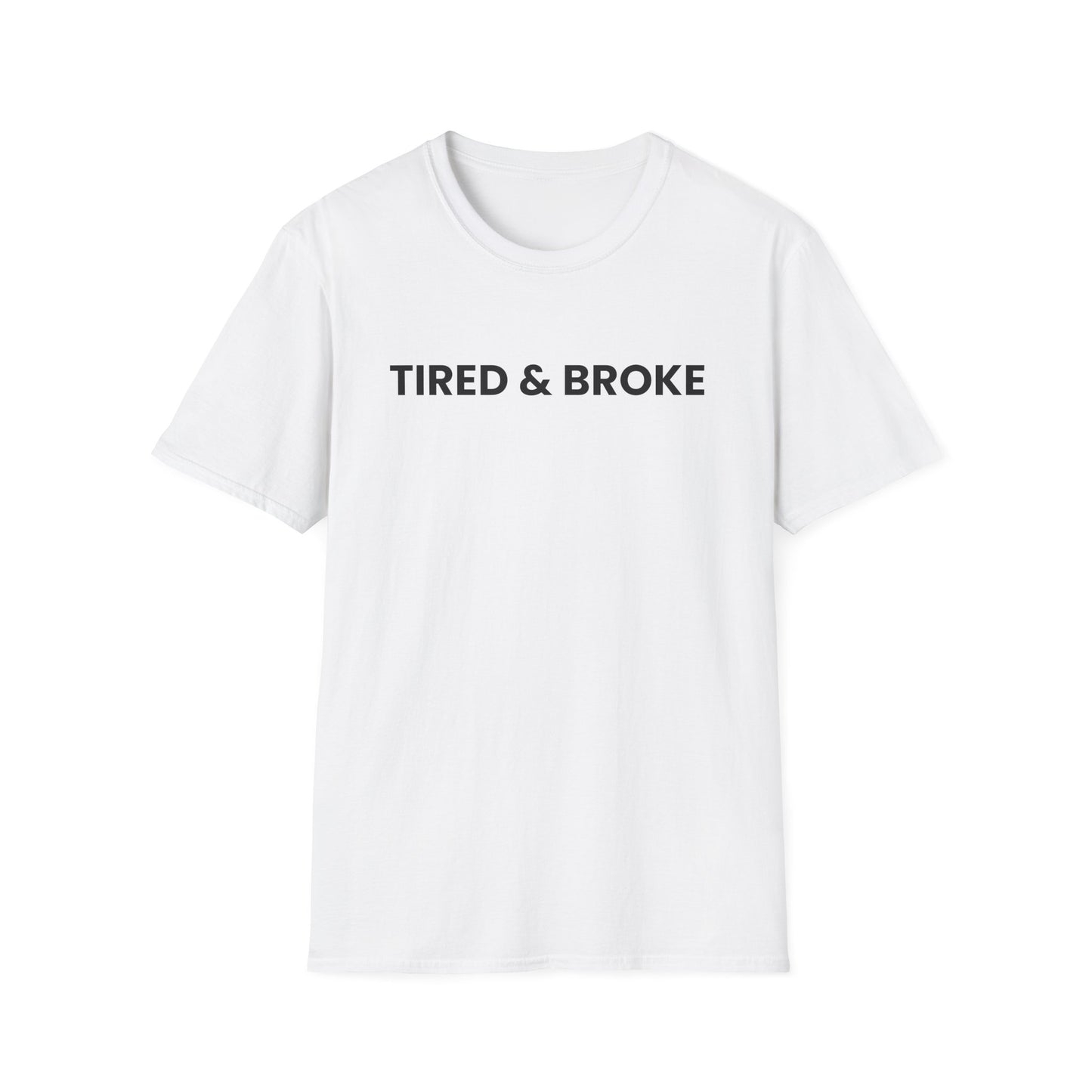 Tired + Broke Tee