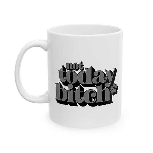Not Today Mug