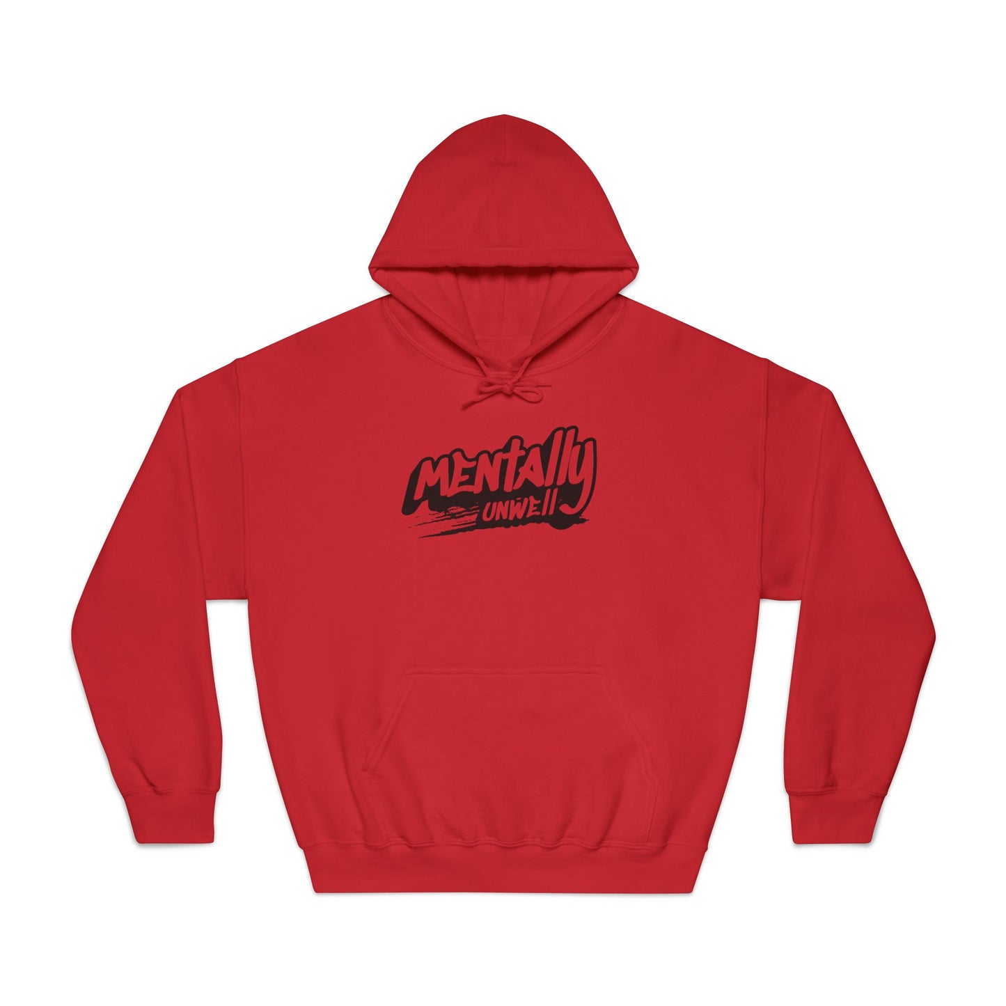Mentally Unwell Hoodie